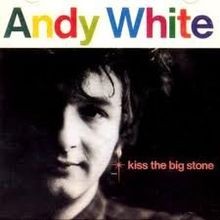 Kiss the big stone von - , andy