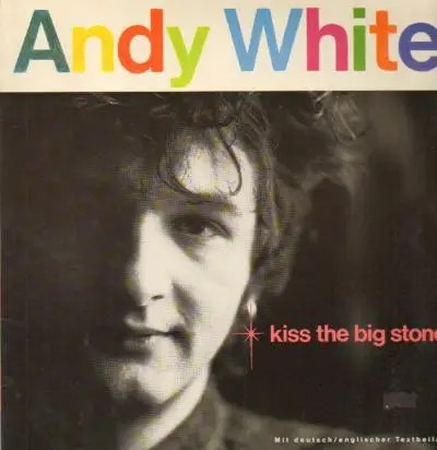 Andy white kiss the big - andy, stone